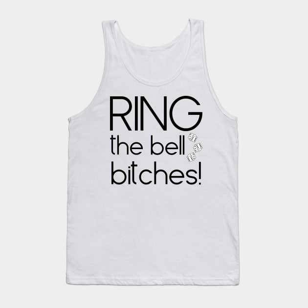 Ring the Bell Bitches Bunco Dice Game Night Shirt Hoodie Sweatshirt Tank Top by MalibuSun